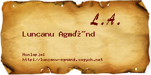 Luncanu Agmánd névjegykártya